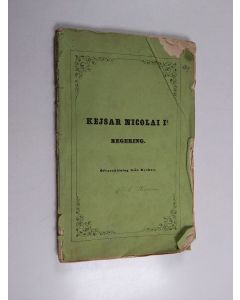 Kirjailijan N. Ustrialoff käytetty kirja Historisk öfversigt af kejsar Nicolai I:s regering
