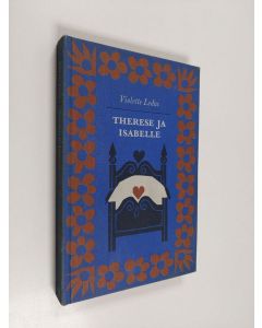 Kirjailijan Violette Leduc käytetty kirja Therese ja Isabelle ; Nainen ja pikku kettu