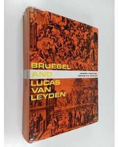 Kirjailijan Jacques Lavalleye käytetty kirja Pieter Bruegel the elder and Lucas van Leyden : the complete engravings, etchings and woodcuts
