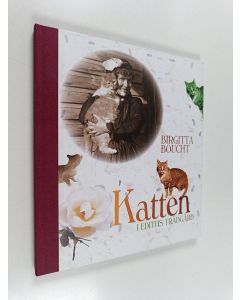Kirjailijan Birgitta Boucht käytetty kirja Katten i Ediths trädgård. En lättläst bok om Edith Södergran med hennes foton och dikter