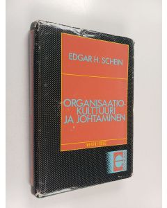 Kirjailijan Edgar H. Schein käytetty kirja Organisaatiokulttuuri ja johtaminen