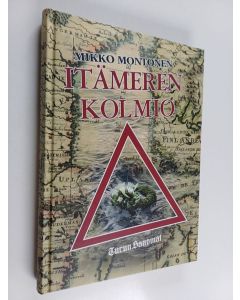 Kirjailijan Mikko Montonen käytetty kirja Itämeren kolmio