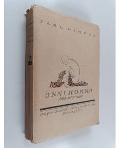 Kirjailijan Jarl Hemmer käytetty kirja Onni Kokko : berättelse