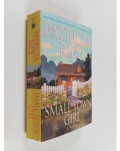 Kirjailijan Patricia Rice käytetty kirja Small Town Girl