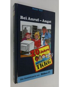 Kirjailijan Stefan Wolf käytetty kirja Bei Anruf Angst (UUDENVEROINEN)