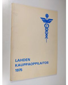 käytetty kirja Lahden kauppaoppilaitos : kurssijulkaisu 1975