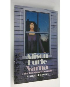 Kirjailijan Alison Lurie käytetty kirja Varna oder Imaginäre Freunde