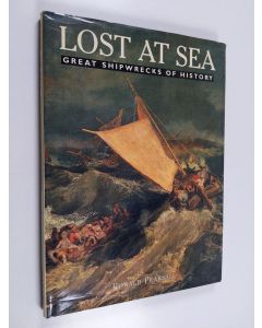 Kirjailijan Ronald Pearsall käytetty kirja Lost at sea : great shipwrecks of history