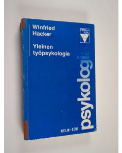 Kirjailijan W. Hacker käytetty kirja Yleinen työpsykologia