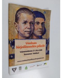käytetty teos Vanhan kirjallisuuden päivät Vammalassa 27.-28.6.2008 Teemana Waltari