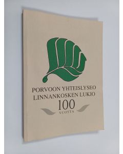 käytetty kirja Porvoon yhteislyseo - Linnankosken lukio 100 vuotta