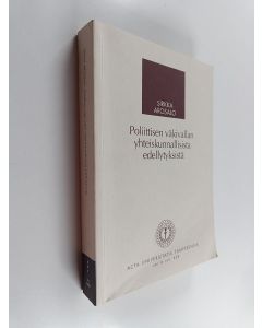 Kirjailijan Sirkka Arosalo käytetty kirja Poliittisen väkivallan yhteiskunnallisista edellytyksistä : punainen ja valkoinen väkivalta Suomessa vuonna 1918