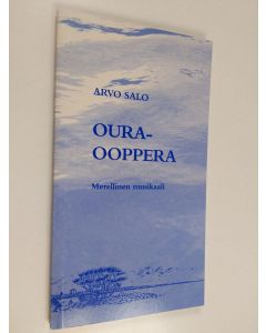 Kirjailijan Arvo Salo käytetty kirja Ouraooppera