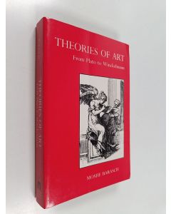 Kirjailijan Moshe Barasch käytetty kirja Theories of art : from Plato to Winckelmann