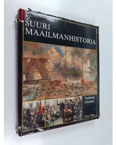 käytetty kirja Suuri maailmanhistoria Osa 13, Sodasta toiseen 1914-1945