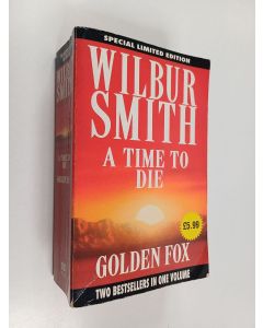 Kirjailijan Wilbur A. Smith käytetty kirja A Time to Die And Golden Fox