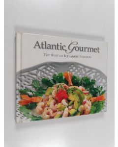 Kirjailijan Bjarni Thór Ólafsson käytetty kirja Atlantic gourmet : the best of Icelandic seafood