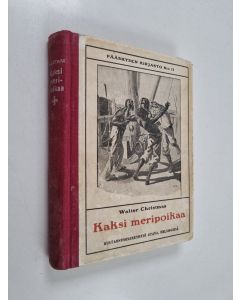 Kirjailijan Walter Christmas käytetty kirja Kaksi meripoikaa