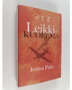 Kirjailijan Jorma Palo käytetty kirja Leikkikuolema