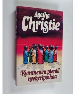 Kirjailijan Agatha Christie käytetty kirja Kymmenen pientä neekeripoikaa
