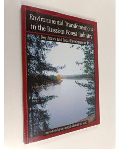 Kirjailijan Juha Kotilainen käytetty kirja Environmental transformations in the Russian forest industry : key actors and local developments