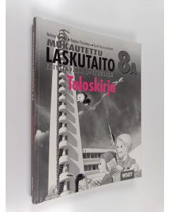Kirjailijan Helena Haavisto käytetty kirja Mukautettu laskutaito eriyttävään opetukseen, 8 A - Tuloskirja