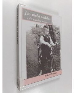 Kirjailijan Helena Warpenius käytetty kirja Jos vielä tahdot...