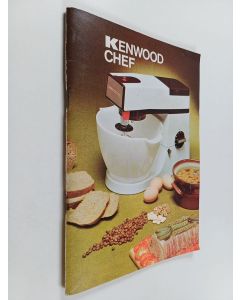 käytetty teos Kenwood chef : Käyttö- ja ruokaohjekirja