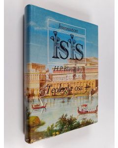 Kirjailijan Helena Pe Blavatsky käytetty kirja Hunnuton Isis : 3. osa : Teologia 1