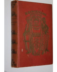 Kirjailijan B. S. Ingemann käytetty kirja Kuningas Eerik ja lainsuojattomat : historiallinen romaani 1-2