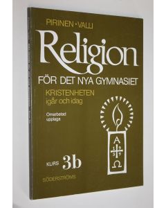 Kirjailijan Heikki ym. Pirinen käytetty kirja Religion för det nya gymnasiet Kurs 3b, Kristenheten igår och idag