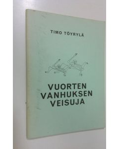 Kirjailijan Timo Töyrylä käytetty teos Vuorten vanhuksen veisuja