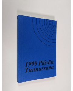 käytetty kirja Päivän tunnussana vuoden jokaiselle päivälle Pyhästä Raamatusta : Veljesseurakunnan valitsemat vuodelle 1999