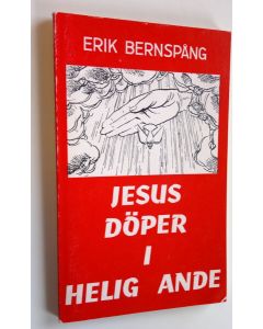 Kirjailijan Erik Bernspång käytetty kirja Jesus döper i helig ande