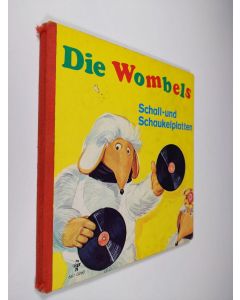 käytetty kirja Die Wombels - Schall- und Schaukelplatten