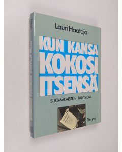 Kirjailijan Lauri Haataja käytetty kirja Kun kansa kokosi itsensä : suomalaisten talvisota