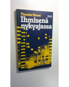 Kirjailijan Theodor Bovet käytetty kirja Ihmisenä nykyajassa