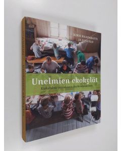 Kirjailijan Kirsi Haapamatti & Suvi Elo käytetty kirja Unelmien ekokylät : kurkistuksia suomalaiseen ekoyhteisöasumiseen