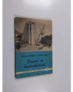 Kirjailijan Mary Olki & Ruth Zechlin käytetty kirja Paperi- ja kartonkitöitä