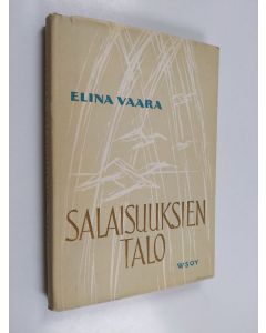 Kirjailijan Elina Vaara käytetty kirja Salaisuuksien talo : runoja