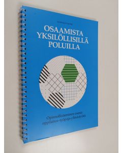 käytetty teos Osaamista yksilöllisillä poluilla : opinnollistaminen osana oppilaitos-työpaja-yhteistyötä