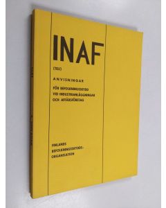 käytetty kirja Anvisningar för befolkningsskydd vid industrianläggningar och affärsföretag : InAf (TeLi) - INAF (TELI) anvisningar för befolkningsskydd vid industrianläggningar och affärsföretag