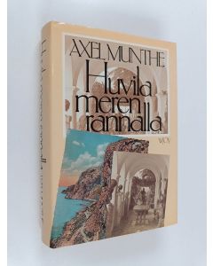 Kirjailijan Axel Munthe käytetty kirja Huvila meren rannalla