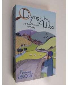 Kirjailijan Frances Brody käytetty kirja Dying in the wool