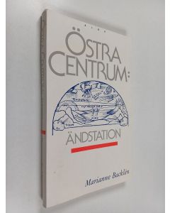 Kirjailijan Marianne Backlen käytetty kirja Östra centrum : ändstation : 7 noveller