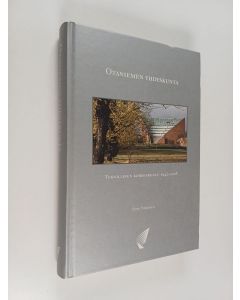 Kirjailijan Panu Nykänen käytetty kirja Otaniemen yhdyskunta : Teknillinen korkeakoulu 1942-2008