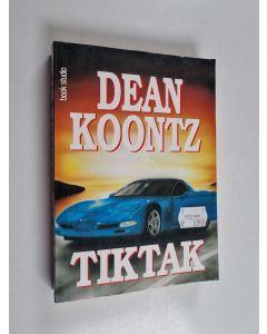 Kirjailijan Dean R. Koontz käytetty kirja Tiktak