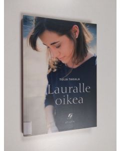 Kirjailijan Tuija Takala käytetty kirja Lauralle oikea