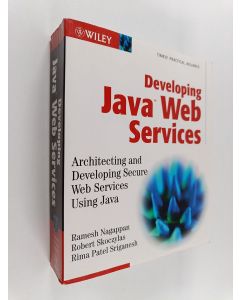 Kirjailijan Ramesh Nagappan käytetty kirja Developing Java Web services : architecting and developing secure Web services using Java