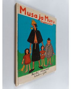 Kirjailijan Bertil Almqvist käytetty kirja Musa ja Muru Englannissa